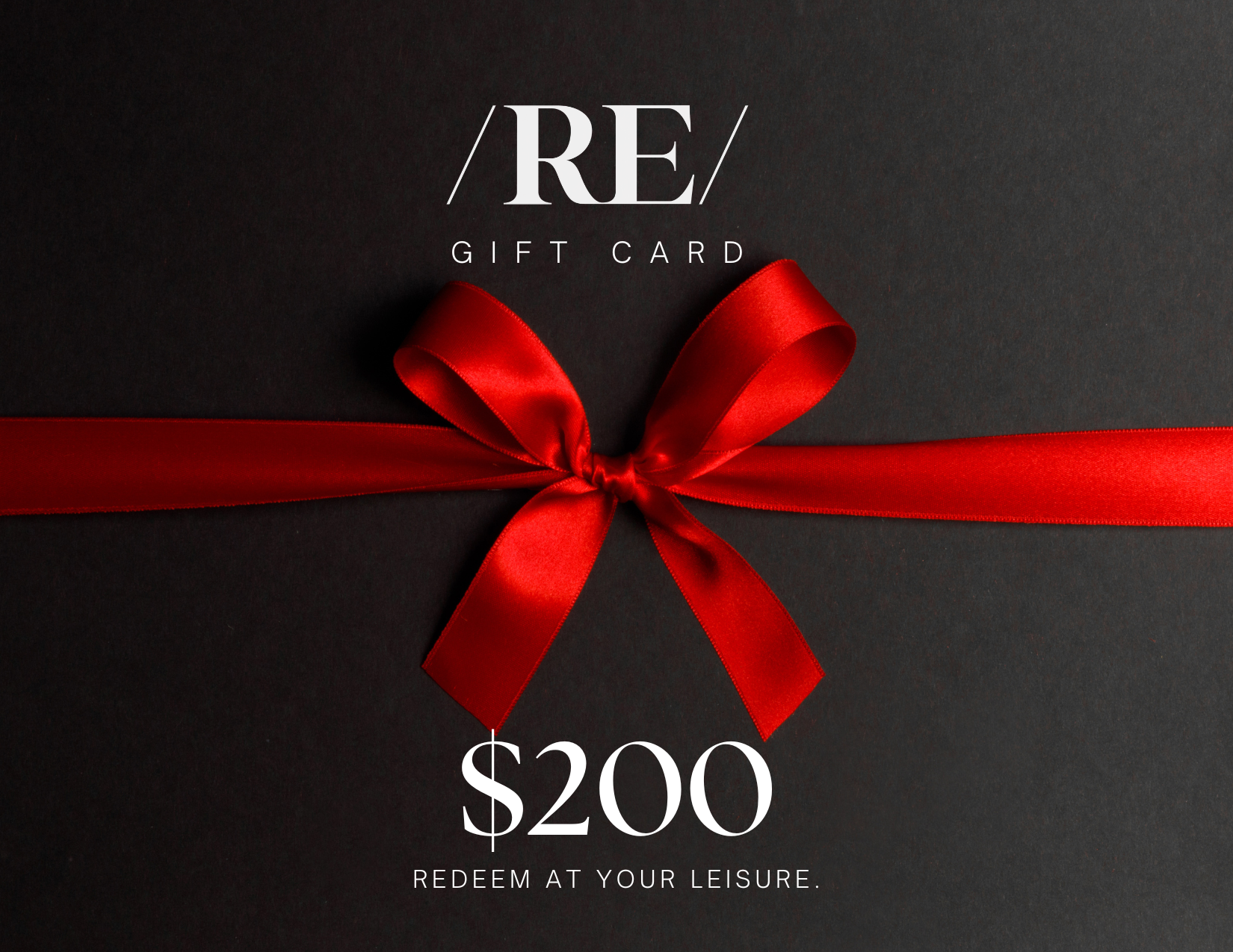 /RE/ Gift Card $200